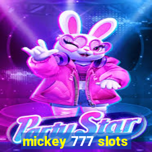 mickey 777 slots